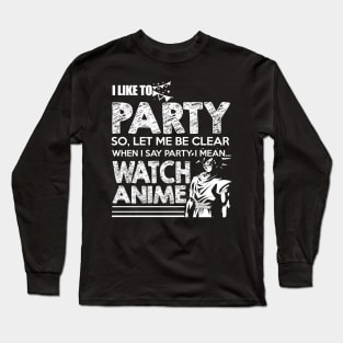 Party Long Sleeve T-Shirt